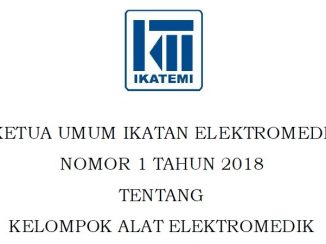 Keputusan Ketua Umum IKATEMI no 1 tahun 2018 tentang Kelompok Alat Elektromedik