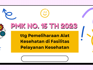PMK No. 15 Th 2023 ttg Pemeliharaan Alat Kesehatan di Fasilitas Pelayanan Kesehatan